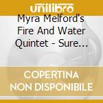 Myra Melford's Fire And Water Quintet - Sure Grand Out cd