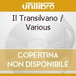 Il Transilvano / Various cd