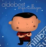 Aldebert - Enfantillages cd