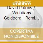 David Patrois / Variations Goldberg - Remi Masunaga : Piano / David Patrois : Vibes Et M cd