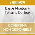 Basile Mouton - Terrains De Jeux cd