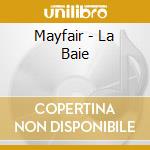 Mayfair - La Baie cd