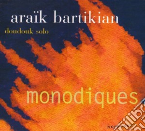 Araik Bartikian - Monodiques cd musicale di Bartikian, Araik