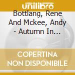 Bottlang, Rene And Mckee, Andy - Autumn In New York cd