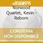 Norwood Quartet, Kevin - Reborn cd