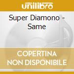 Super Diamono - Same cd
