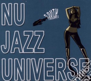 South Froggies - Nu Jazz Universe cd musicale di South Froggies