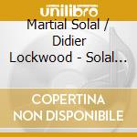 Martial Solal / Didier Lockwood - Solal & Lockwood