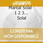 Martial Solal - 1 2 3... Solal cd musicale di Martial Solal