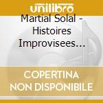 Martial Solal - Histoires Improvisees (Paroles Et Musique) cd