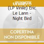 (LP Vinile) Eric Le Lann - Night Bird vinile