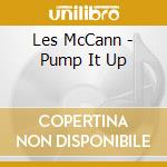 Les McCann - Pump It Up cd
