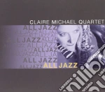 Michael Claire Quartet - All Jazz cd