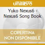 Yuko Nexus6 - Nexus6 Song Book cd