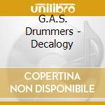 G.A.S. Drummers - Decalogy cd