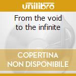 From the void to the infinite cd musicale di Porn