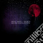 Holding Sand - Some Things Are Better Left Unsaid cd
