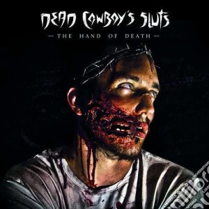 Dead Cowboy's Sluts - The Hand Of Death cd musicale di Dead Cowboy's Sluts