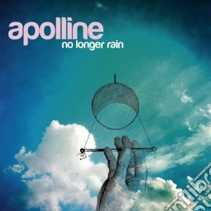 Apolline - No Longer Rain cd musicale di Apolline