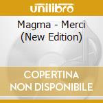 Magma - Merci (New Edition) cd