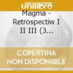 Magma - Retrospectiw I II III (3 Cd) cd
