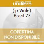 (lp Vinile) Brazil 77 lp vinile di ERICA & CHIQUINHO