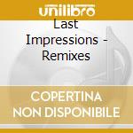 Last Impressions - Remixes cd musicale di Janko Nilovic