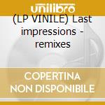 (LP VINILE) Last impressions - remixes cd