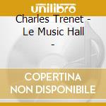Charles Trenet - Le Music Hall - cd