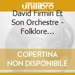 David Firmin Et Son Orchestre - Folklore D'Auvergne cd