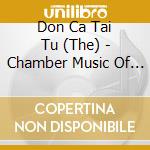Don Ca Tai Tu (The) - Chamber Music Of The Mekong Delta cd musicale di Don Ca Tai Tu, The