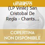 (LP Vinile) San Cristobal De Regla - Chants Et Rythmes Des Rituels Afro-Cubains vinile