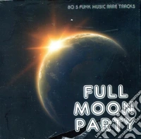 Full Moon Party / Various cd