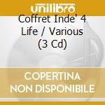 Coffret Inde' 4 Life / Various (3 Cd) cd musicale di Various
