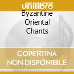 Byzantine Oriental Chants cd