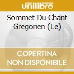 Sommet Du Chant Gregorien (Le) cd