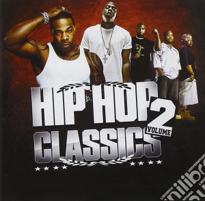 Hip Hop Classics 2 (2 Cd) cd musicale di Hip Hop Classics 2