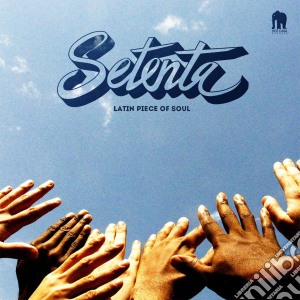 Setenta - Latin Piece Of Soul cd musicale di Setenta