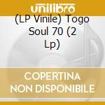 (LP Vinile) Togo Soul 70 (2 Lp) vinile