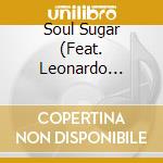 Soul Sugar (Feat. Leonardo Carmichael) - Why Can'T We Live Together cd