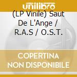 (LP Vinile) Saut De L'Ange / R.A.S / O.S.T. lp vinile di Saut De L'Ange / R.A.S / O.S.T.