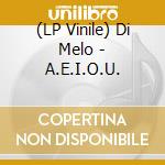 (LP Vinile) Di Melo - A.E.I.O.U. vinile