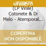 (LP Vinile) Cotonete & Di Melo - Atemporal (2 Lp) lp vinile
