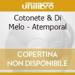 Cotonete & Di Melo - Atemporal cd musicale