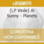 (LP Vinile) Al Sunny - Planets lp vinile