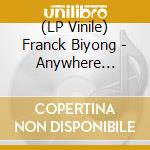 (LP Vinile) Franck Biyong - Anywhere Trouble (Feat. Cristina Violle) vinile