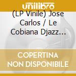 (LP Vinile) Jose Carlos / Le Cobiana Djazz Schwarz - Lua Ki Di Nos vinile