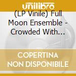 (LP Vinile) Full Moon Ensemble - Crowded With Loneliness vinile