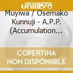 Muyiwa / Osemako Kunnuji - A.P.P. (Accumulation Of Profit & Power) cd