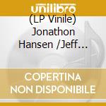 (LP Vinile) Jonathon Hansen /Jeff Silna - What It's Meant To Me/It's Always Something With You vinile
